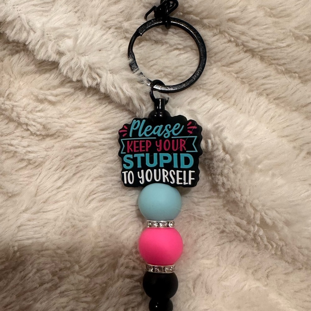 Please Keep Your Stupid To Yourself Keychain - Pink & Light Blue
